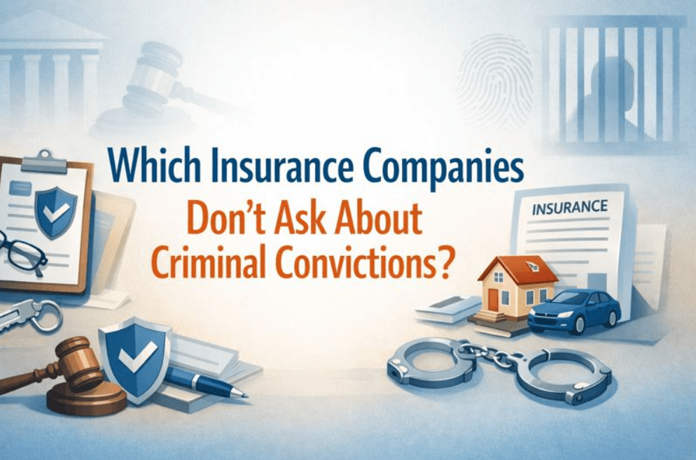 which insurance companies do not ask about criminal convictions
