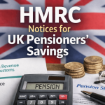 hmrc notices for uk pensioners savings