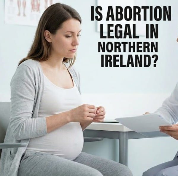 Is Abortion Legal in Northern Ireland?