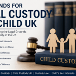 grounds for full custody of child uk