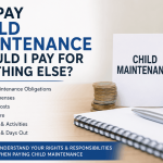 if i pay child maintenance should i pay for anything else