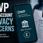 DWP Bank Account Privacy Concerns