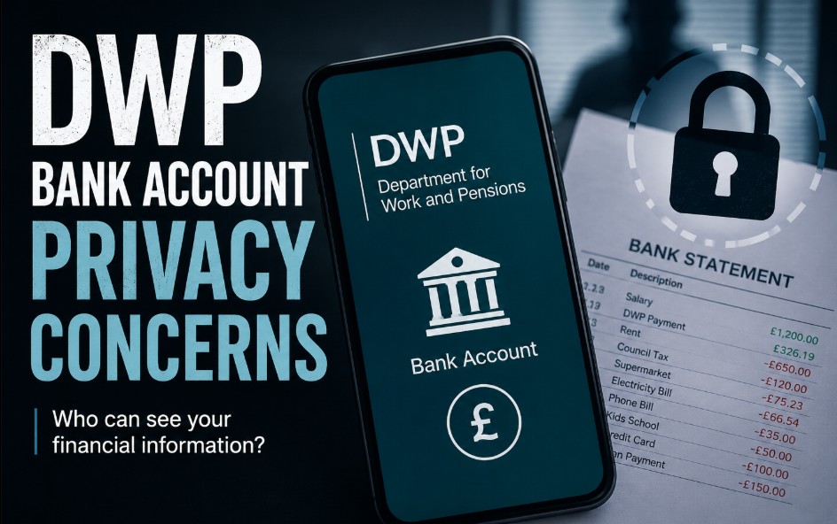 DWP Bank Account Privacy Concerns